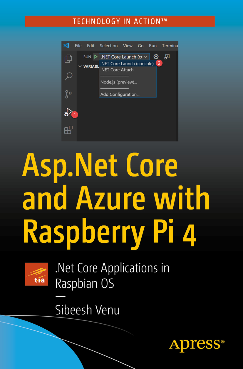 Asp.Net Core and Azure with Raspberry Pi 4 : .Net Core Applications in Raspbian OS