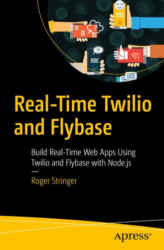 Real-Time Twilio and Flybase : build real-time web apps using Twilio and Flybase with Node.js