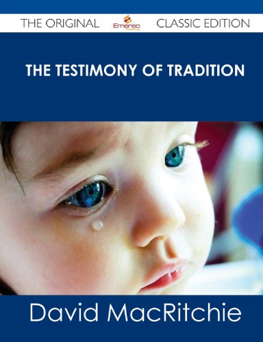 The Testimony of Tradition - The Original Classic Edition