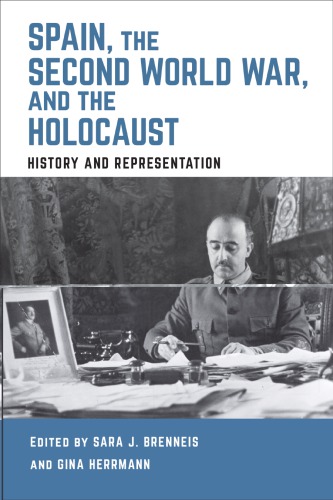 Spain, the Second World War, and the Holocaust : history and representation