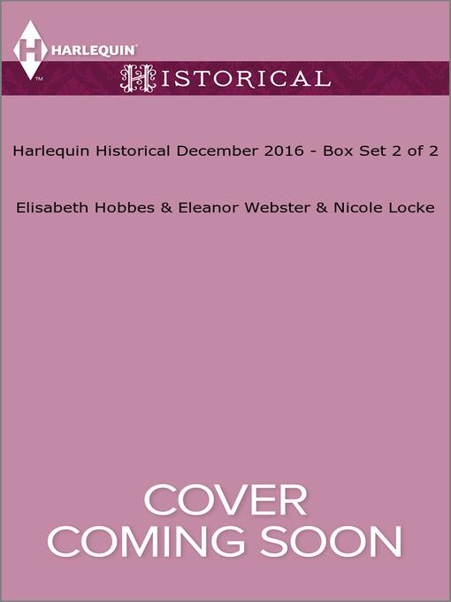 Harlequin Historical December 2016, Box Set 2 of 2