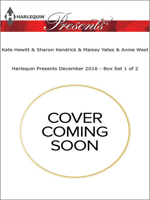 Harlequin Presents December 2016, Box Set 1 of 2