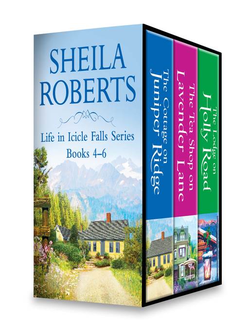 Sheila Roberts Life in Icicle Falls Series, Books 4-6