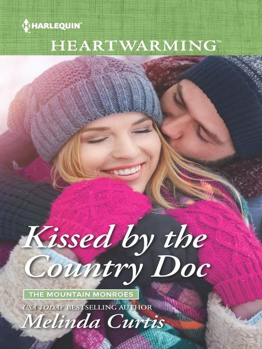 Kissed by the Country Doc--A Clean Romance