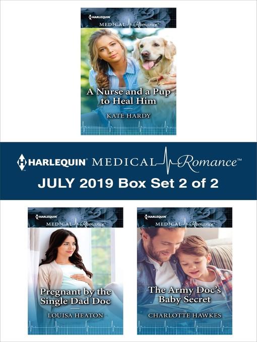 Harlequin Medical Romance July 2019, Box Set 2 of 2