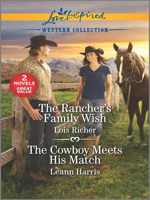 The Rancher's Family Wish & the Cowboy Meets His Match