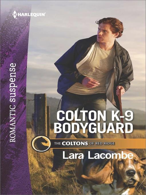 Colton K-9 Bodyguard--A Protector Hero Romance