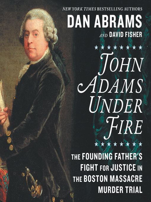 John Adams Under Fire