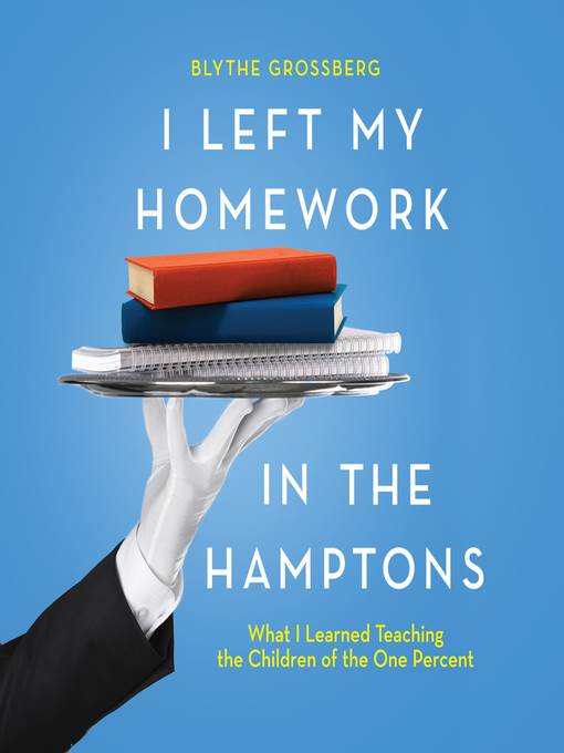 I Left My Homework in the Hamptons