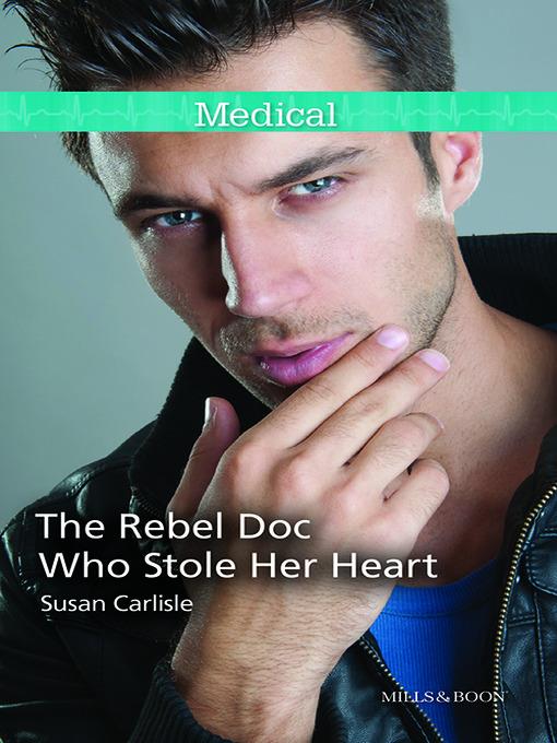 The Rebel Doc Who Stole Her Heart