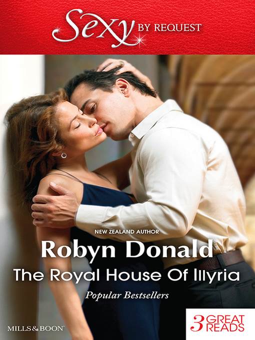 The Royal House of Illyria/By Royal Demand/The Rich Man's Royal Mistress/The Prince's Convenient Bride