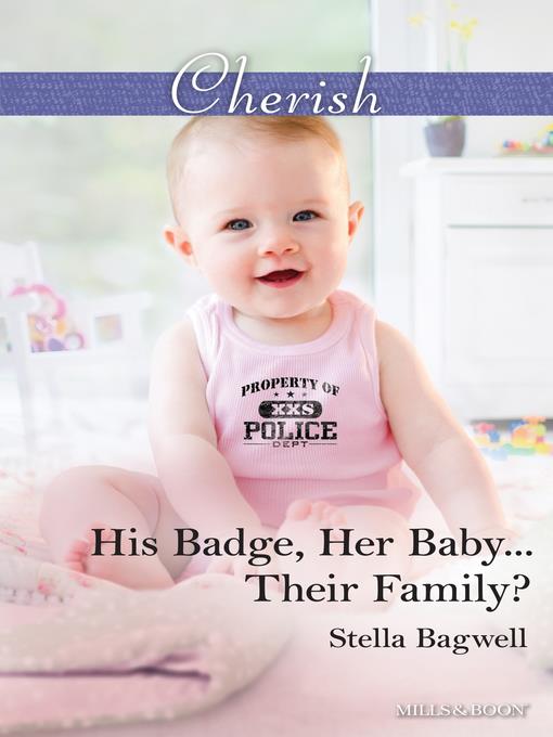 His Badge, Her Baby...Their Family?