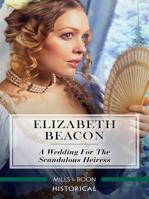 A Wedding For the Scandalous Heiress