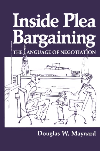 Inside plea bargaining : the language of negotiation