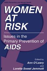 Women at Risk : Issues in the Primary Prevention of AIDS.