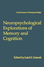 Neuropsychological explorations of memory and cognition : essays in honor of Nelson Butters