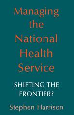 Managing the National Health Service : Shifting the Frontier?.