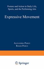 Expressive Movement : Posture and Action in Daily Life, Sports, and the Performing Arts.