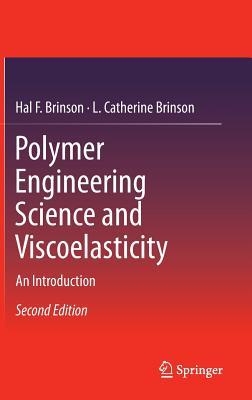 Polymer Engineering Science and Viscoelasticity