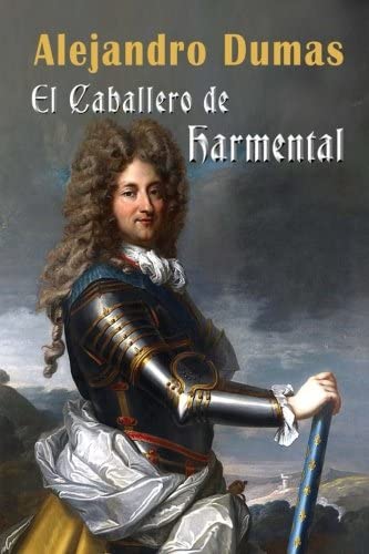 El Caballero de Harmental (Spanish Edition)