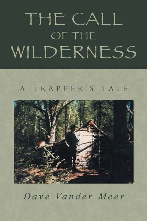 The Call of the Wilderness: A Trapper's Tale