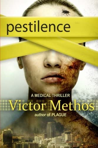 Pestilence - A Medical Thriller (The Plague Trilogy) (Volume 2)