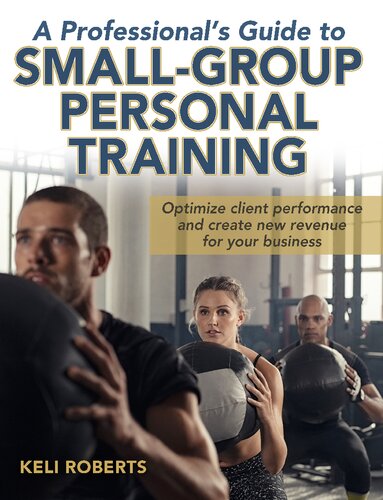 A Professional's Guide to Small-Group Personal Training