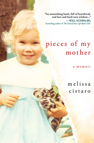 Pieces of my mother : a memoir