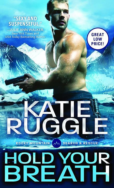 Hold Your Breath: A Search and Rescue Romance Between an Ice Cold Dive Captain and the Woman Who Makes Him Melt (Search and Rescue, 1)