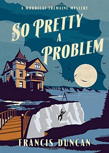 So Pretty a Problem (Mordecai Tremaine Mystery, 3)