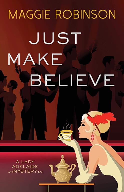 Just Make Believe (Lady Adelaide Mysteries, 3)