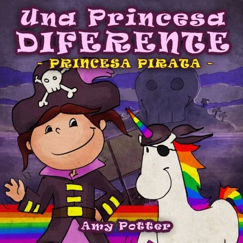 Una Princesa Diferente - Princesa Pirata (Spanish Edition)