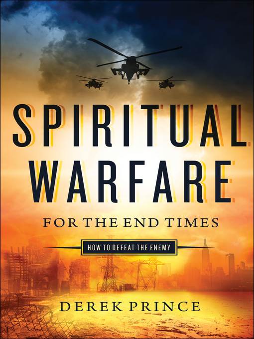 Spiritual Warfare for the End Times