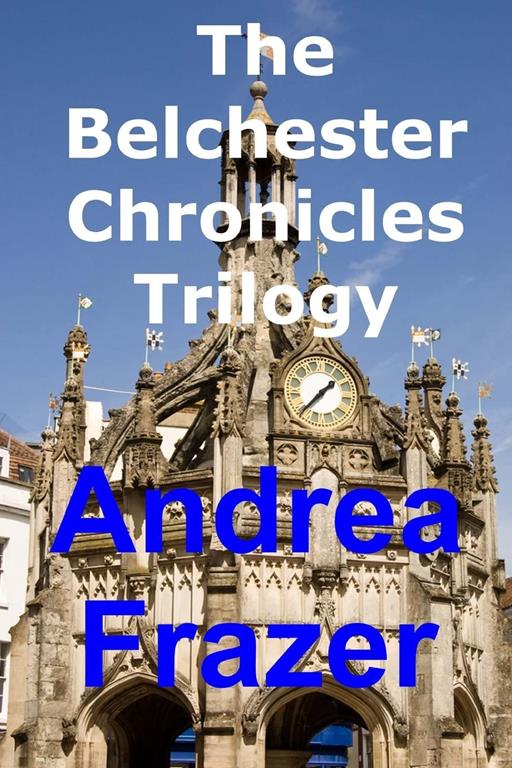 The Belchester Chronicles Trilogy