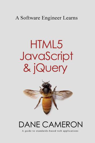 A Software Engineer Learns Html5, JavaScript and Jquery