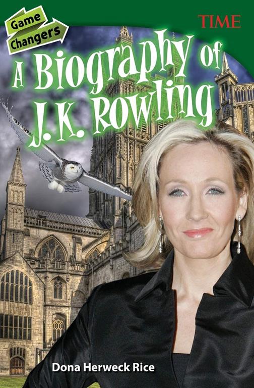 Game Changers: A Biography of J. K. Rowling (Time for Kids(r) Nonfiction Readers)