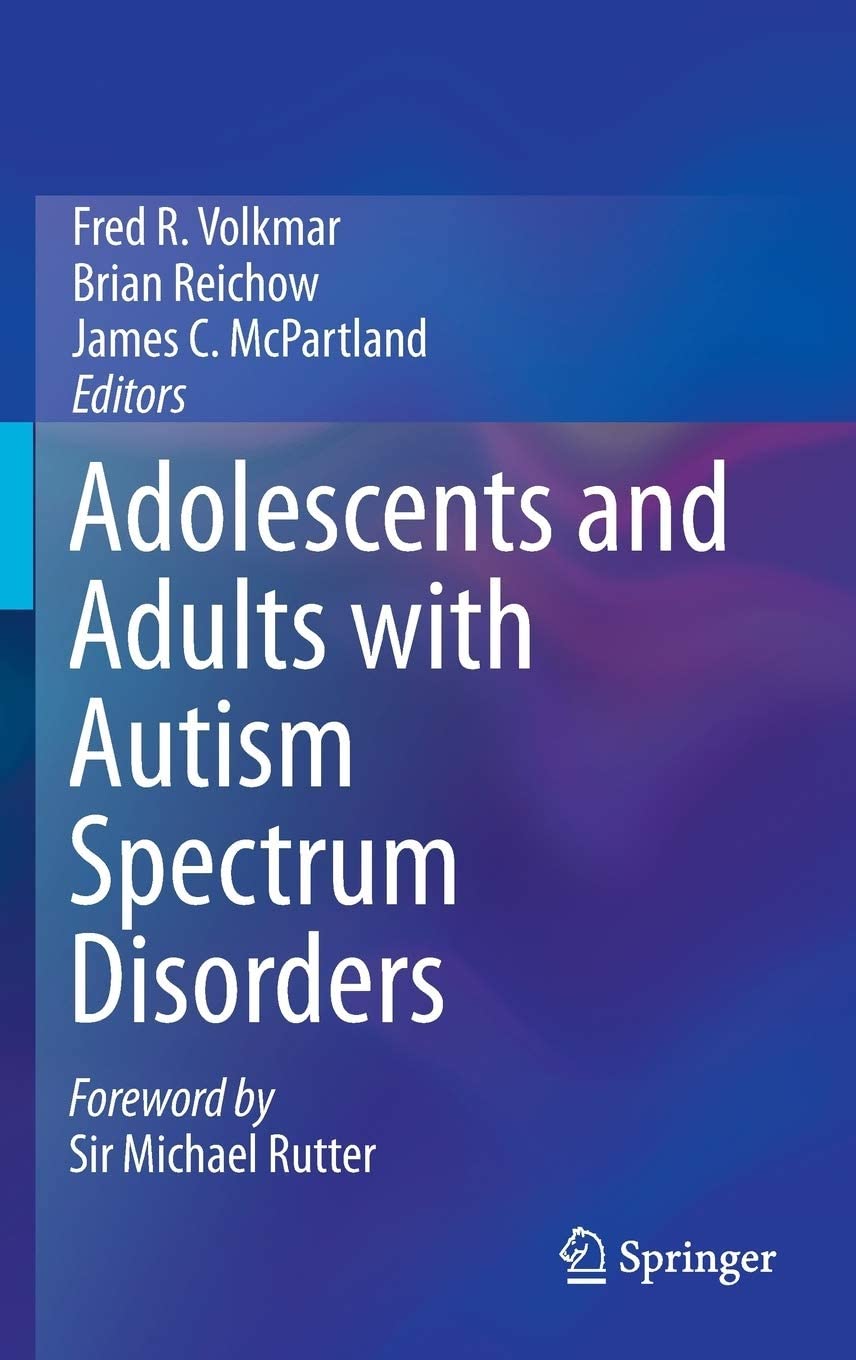 Adolescents and Adults with Autism Spectrum Disorders