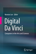 Digital Da Vinci Computers in the Arts and Sciences