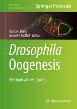 Drosophila oogenesis : methods and protocols