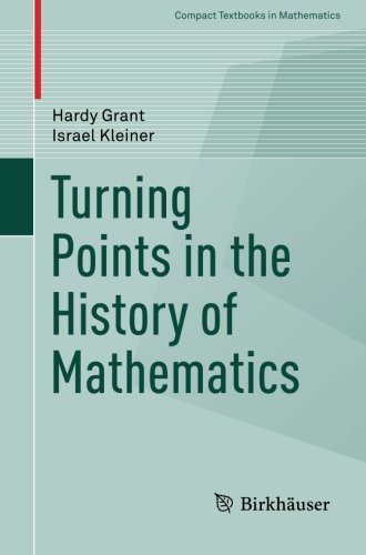 Turning Points in the History of Mathematics.