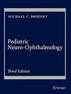 Pediatric Neuro-Ophthalmology