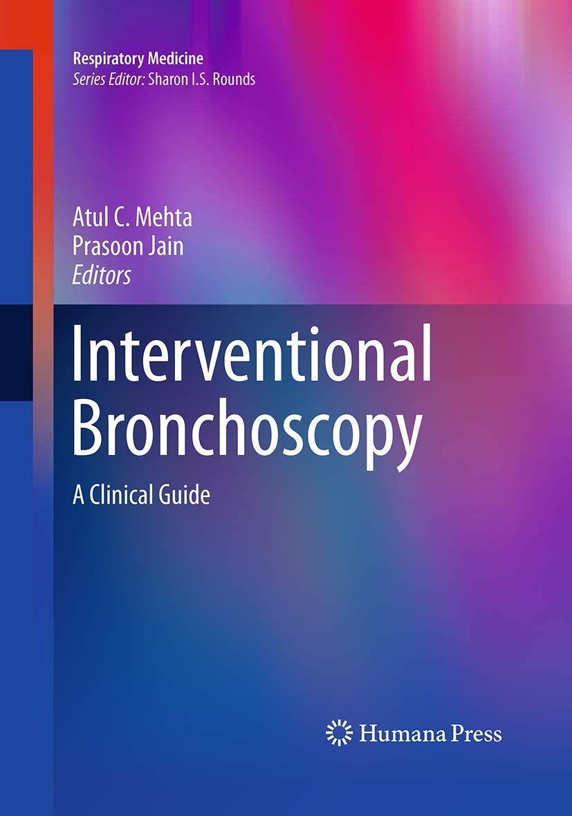 Interventional Bronchoscopy: A Clinical Guide (Respiratory Medicine)