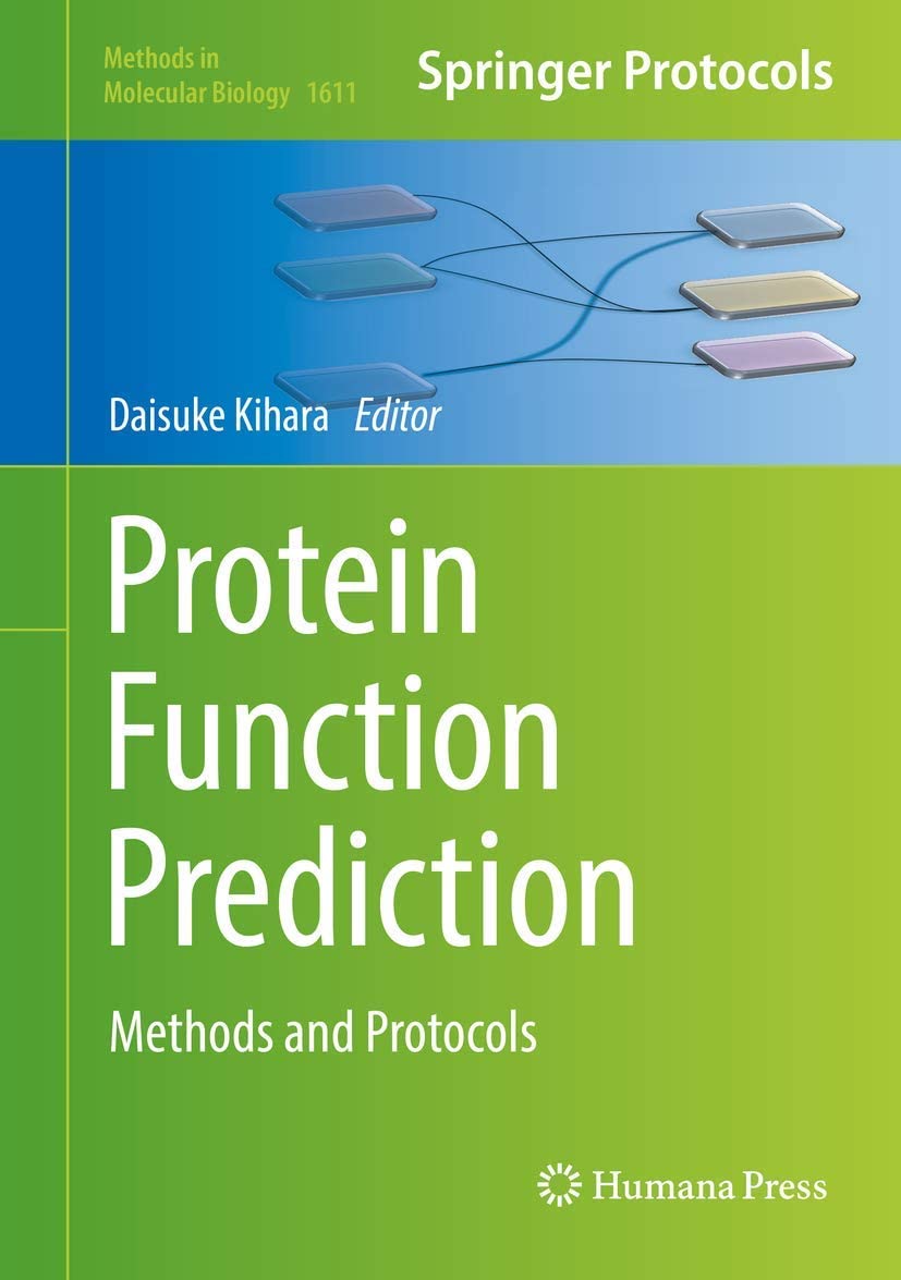 Protein Function Prediction: Methods and Protocols (Methods in Molecular Biology, 1611)