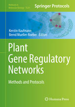 Plant Gene Regulatory Networks : Methods and Protocols