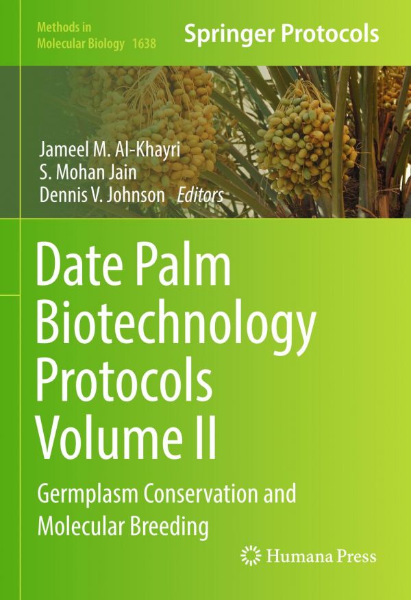 Date Palm Biotechnology Protocols Volume II