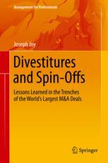 Divestitures and Spin-Offs : Lessons Learned in the Trenches of the World's Largest M & A Deals