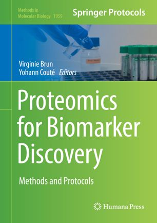 Proteomics for Biomarker Discovery Methods and Protocols