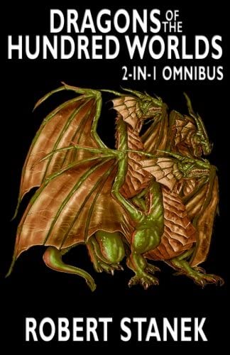 Dragons of the Hundred Worlds Omnibus (Breath of Fire, Living Fire): 2 Epic Fantasy Adventure Novels in 1 Book