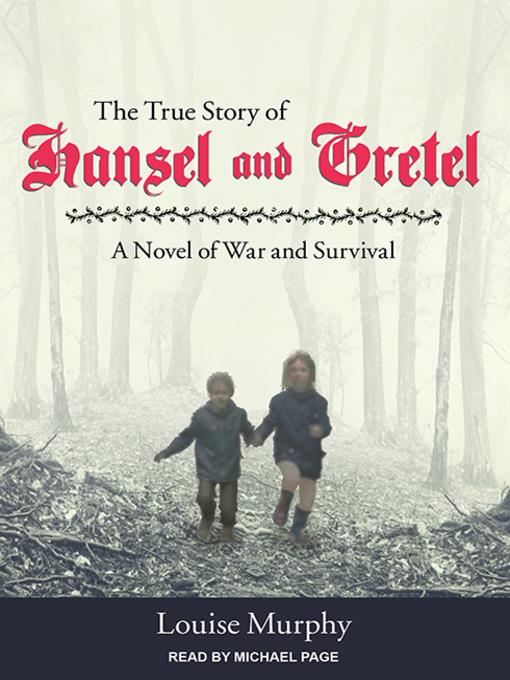 The True Story of Hansel and Gretel