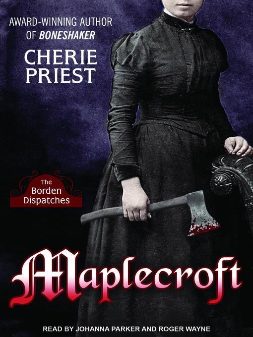 Maplecroft--The Borden Dispatches